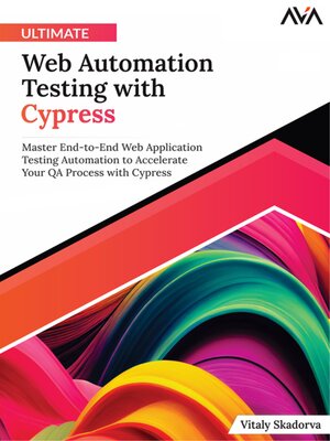 cover image of Ultimate Web Automation Testing with Cypress